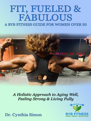 cover image of Fit, Fueled & Fabulous a BYB Fitness Guide for Women Over 50